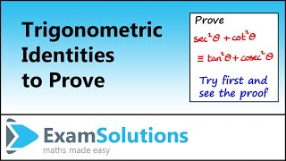 Trigonometric Identities to Prove  ExamSolutions [upl. by Sherilyn771]