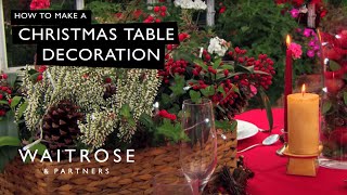 How To Make A Christmas Table Decoration  Waitrose [upl. by Ahsaelat]