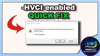 hvciFixing the Van Restriction Error How to Enable HVCI for Gaming [upl. by Eznyl]