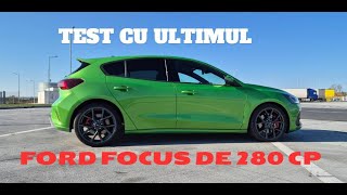 Test cu ultimul Focus veritabil din Europa Ultimul Ford Focus ST L4 turbo 23 280 CP la 26900 euro [upl. by Erroll534]