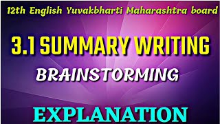 31 Summary writing Brainstorming Explanation in Hindi  12th English Yuvakbharti Maharashtra board [upl. by Mohun]