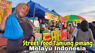 Street Food Tanjung pinang Kuliner hemat banyak Pilihan ❗ Melayu Kepulauan Riau [upl. by Allie]