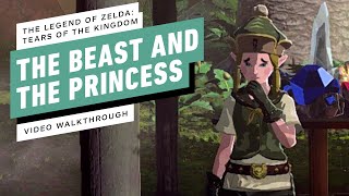 The Legend of Zelda Tears of the Kingdom  The Beast and the Princess Gameplay Walkthrough [upl. by Oiramej]