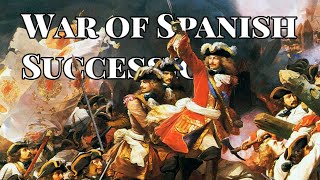 War of the Spanish Succession [upl. by Vano880]