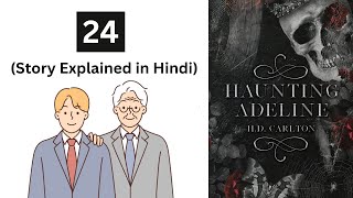 Haunting Adeline  24  Story explained in Hindi  Novel by  H D Carlton [upl. by Kajdan]