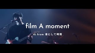 Vietsub film A moment  TK from Ling Tosite Sigure Live [upl. by Jdavie]