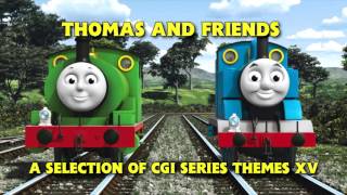 Thomas and Friends • A Selection of CGI Series Themes XV [upl. by Naitsihc]