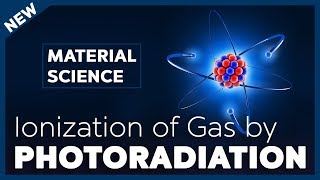 Ionization of Gas by Photo Radiation [upl. by Ailam669]