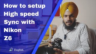 How to Setup High Speed Sync  Nikon Z  Gill Digital Studio amp Movie Maker  Veerpal Singh  English [upl. by Jacobina21]