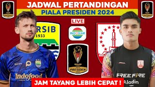 Jadwal Piala Presiden 2024 Hari ini Live Indosiar  Persib vs Persis Solo  starting LINEUP  Live [upl. by Tonl]