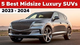 5 Best Midsize Luxury SUVs In 2023  2024 [upl. by Eilrak]