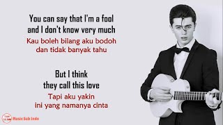 Elliot James Reay  I Think They Call This Love  Lirik Terjemahan Indonesia [upl. by Assenna]