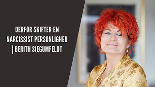 Derfor skifter en narcissist personlighed  Berith Siegumfeldt [upl. by Hitchcock]