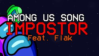 AMONG US SONG quotImpostorquot Feat Flak OFFICIAL ANIMATED VIDEO [upl. by Way]