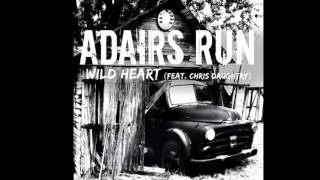 Adairs Run  Wild Heart Feat Chris Daughtry [upl. by Kamin]