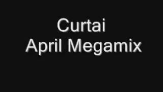 Curtai  April Megamix [upl. by Caswell]