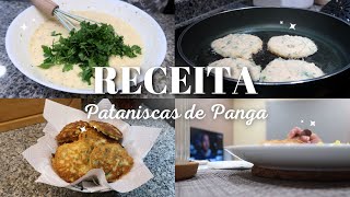 RECEITA  Pataniscas de panga 🐟  Lipa Rodrigues [upl. by Alamat]