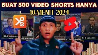 BUAT 500 Konten Shorts Hanya Dalam 10 Menit⁉️2024 Modal HP Bisa monet💰tutorial youtuber pemula [upl. by Alexei177]