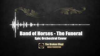 Band of Horses  The Funeral  Epic Orchestral Cover by Danut Striblea [upl. by Siduhey796]