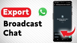 How To Export Broadcast Chat On WhatsApp  Full Guide [upl. by Ahsitul]