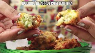 Bolinho de arroz com lentilha  Gostoso Demais [upl. by Naeloj]