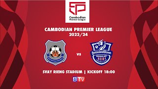 LIVE Preah Khan Reach Svay Rieng FC vs Boeung Ket FC  WEEK28  TOP4 [upl. by Ylloj]