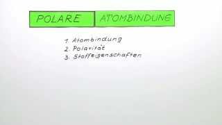 Polare Atombindung  Chemie  Allgemeine und anorganische Chemie [upl. by Aniret]