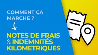 Comment ça marche  Notes de Frais et Indemnités Kilométriques [upl. by Deragon]