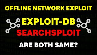 Offline Network Exploitation Setup  ExploitDB vs Searchsploit  Are both same [upl. by Nessnaj]