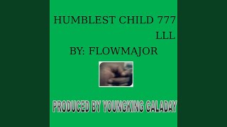 Humblest Child 777 [upl. by Leisam62]