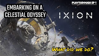 quotUnveiling the Cosmic Wonders IXION Gameplay Review Tips and Walkthrough Extravaganzaquot  EP1 [upl. by Ative]