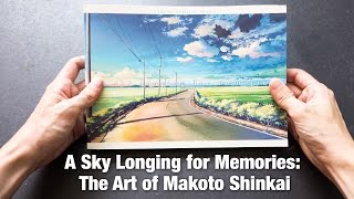 Book Review A Sky Longing for Memories The Art of Makoto Shinkai English edition [upl. by Margarethe]