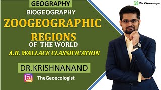 Zoogeographic Regions of the World  AR Wallace Classification Biogeography  Dr Krishnanand [upl. by Havens]