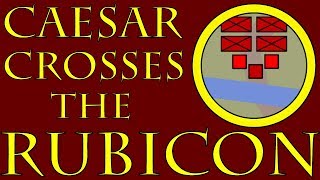 Caesar Crosses the Rubicon 52 to 49 BCE [upl. by Itnavart33]