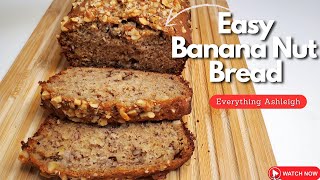 Easy Banana Nut Bread Moist Rich and Nutty this recipe is a must try [upl. by Newman]