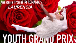 Ballet  Anastasia Hromei 9 ROMANIA at Youth Grand Prix Barcelona Laurencia [upl. by Nylessej]