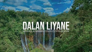 Dalan Liyane  Hendra kumbara  Guyonwaton Cover Video Lyric [upl. by Shurlock174]