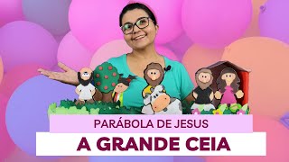 Parábola de Jesus A Grande Ceia  História Bíblica Infantil [upl. by Rolyks]