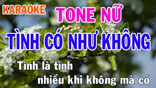 Tình Có Như Không Karaoke Tone Nữ Nhạc Sống  Phối Mới Dễ Hát  Nhật Nguyễn [upl. by Yatnuahc]