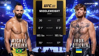 MICHEL PEREIRA VS IHOR POTIERIA FULL FIGHT UFC 301 [upl. by Eenert123]