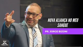 NOVA ALIANÇA NO MEU SANGUE  13102024  17H  PR JORGE BIZONI [upl. by Hefter]