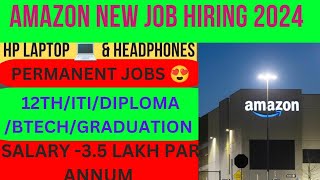 AMAZON NEW REQUIREMENT 2024POST 😍 1200Fresher amp Experience Candidate Eligible😍 LATEST JOBSMNC [upl. by Nieberg]