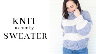 How to Knit an Oversized Chunky Knit Sweater  Free Beginner Knitting Pattern  Step by Step [upl. by Cormier73]