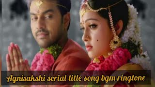 agnisakshi serial title song bgm ringtone❤️💖❤️💖💕 [upl. by Lulita]