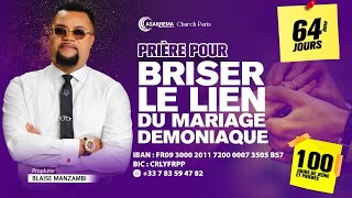 Prière pour briser le lien du mariage démoniaque  64  Prophète Blaise [upl. by Borchert315]