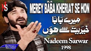 Nadeem Sarwar  Merey Baba Kheriat Sey Hon 1998 [upl. by Eylatan]