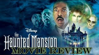 THE HAUNTED MANSION 2003 MOVIE REVIEW [upl. by Furlani705]