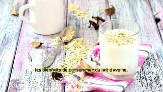 Les bienfaits de consommer du lait d’avoine [upl. by Caddric918]