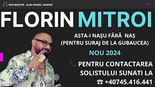 FLORIN MITROI  Ăstai NAȘU FĂRĂ NAȘ Pentru Suraj de la Gubaucea [upl. by Skeie]