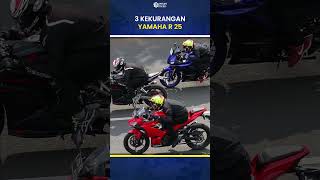 3 KEKURANGAN YAMAHA R25 [upl. by Nivart]